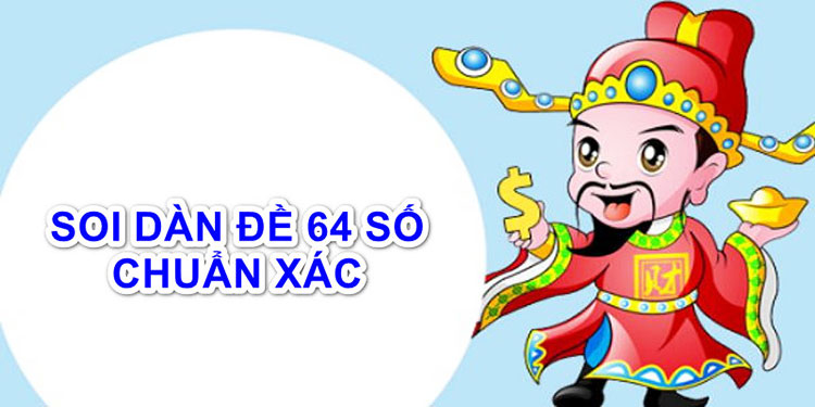 Cách tạo dàn đề 64 số dựa theo kết quả giải đặc biệt